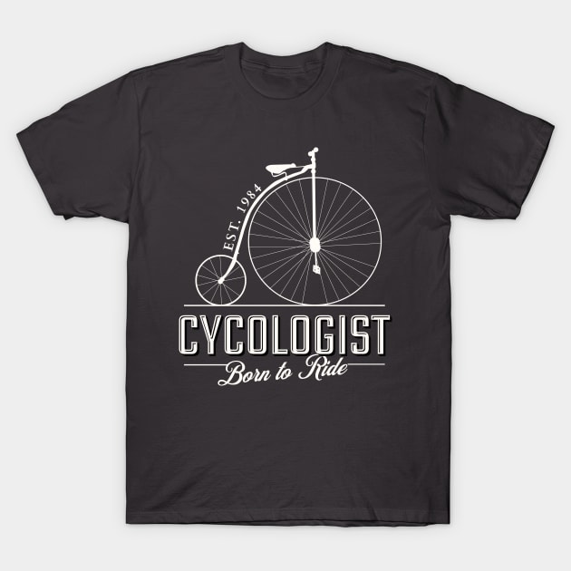 Cycologist men , Trust me I'm a Cycologist, Bicycle Gift, Bike , Bike , cycling , bike ride lovers T-Shirt by Snoe